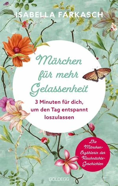 Märchen für mehr Gelassenheit: 3 Minuten, um den Tag entspannt loszulassen. Märchenbuch mit Gute-Nacht-Geschichten für Erwachsene: Innehalten und Kraft schöpfen mit kurzen Märchen