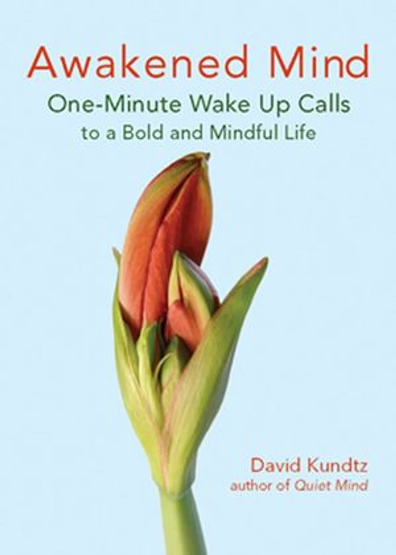 Awakened Mind: One-Minute Wake Up Calls to a Bold and Mindful Life (Mindfulness Book for Fans of The Daily Meditation Book of Healing)