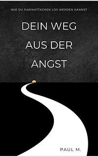 Dein Weg aus der Angst: Wie du Panikattacken los werden kannst