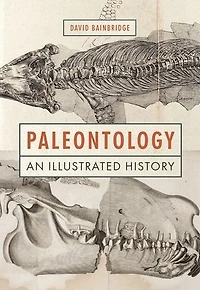 Paleontology: An Illustrated History
