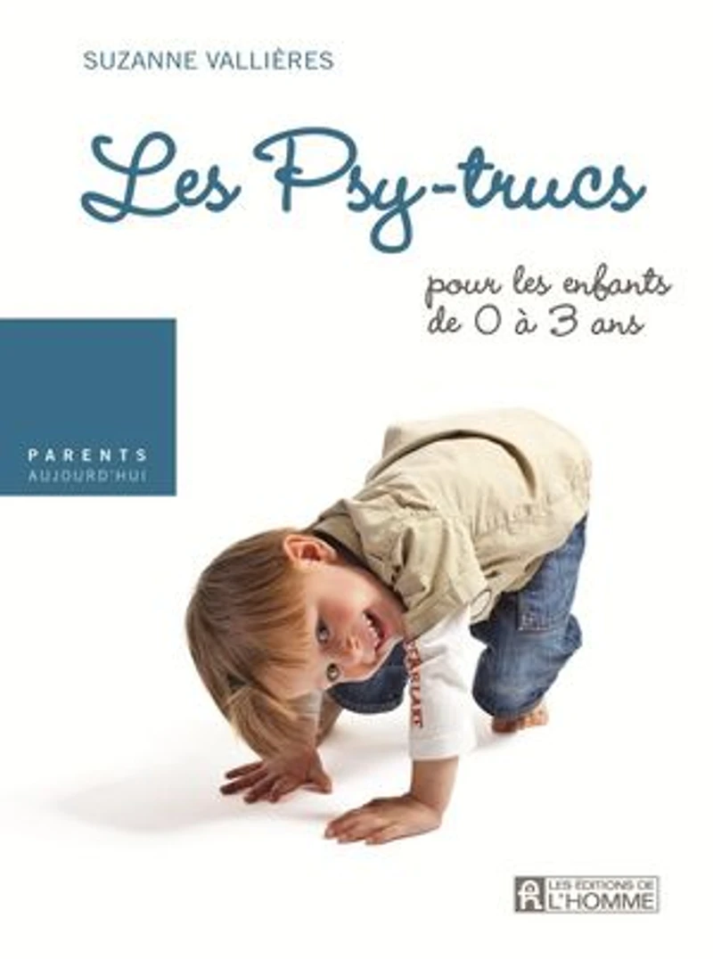 L'angoisse de séparation: Les psy-trucs pour les enfants de 0 à 3 ans