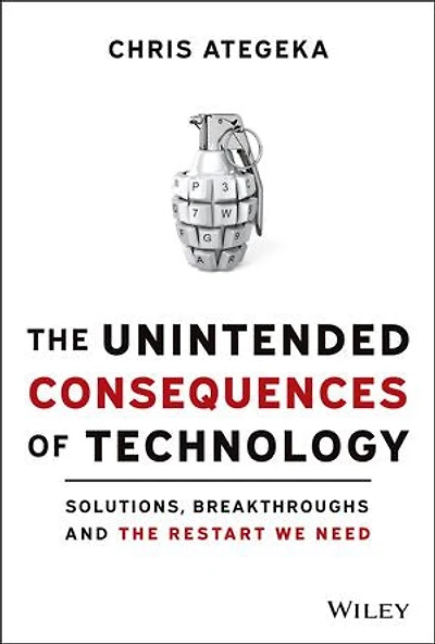 the Unintended Consequences of Technology: Solutions, Breakthroughs, and Restart We Need