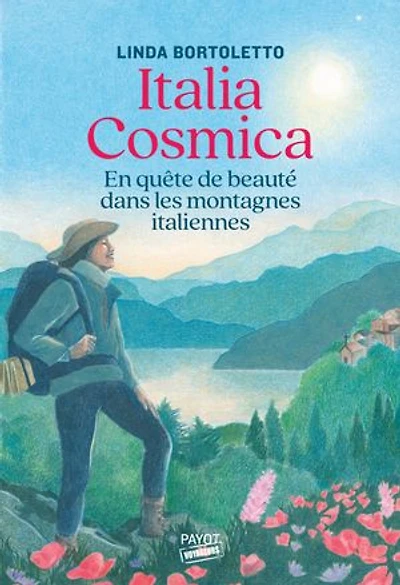 Italia cosmica: en quête de beauté dans les montagnes italiennes