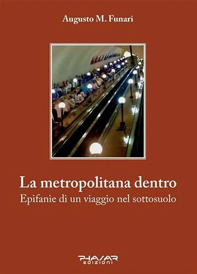La metropolitana dentro: Epifanie di un viaggio nel sottosuolo
