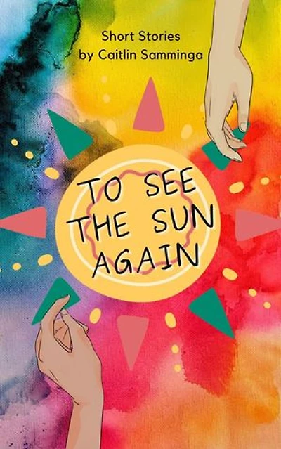 To See the Sun Again