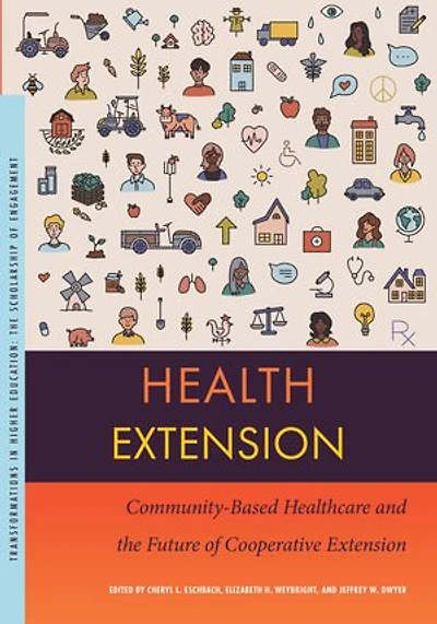 Health Extension: Community-Based Healthcare and the Future of Cooperative Extension