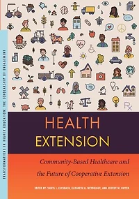 Health Extension: Community-Based Healthcare and the Future of Cooperative Extension