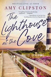 the Lighthouse at Cove: A sweet contemporary romance---for fans of charming, small-town emotional reads 2025!