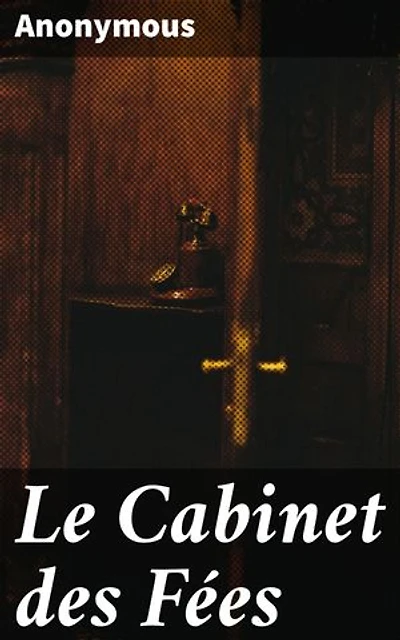 Le Cabinet des Fées: Exploration des trésors cachés de la littérature fantastique francophone