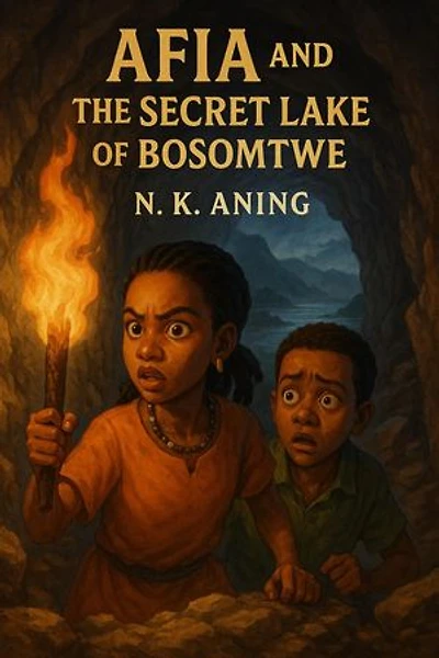 Afia and the Secret Lake of Bosomtwe: The Adventures of Afia, #3