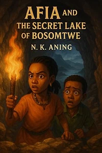 Afia and the Secret Lake of Bosomtwe: The Adventures of Afia, #3
