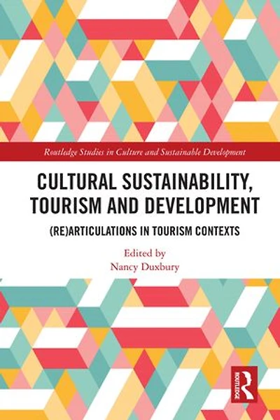 Cultural Sustainability, Tourism and Development: (Re)articulations Contexts