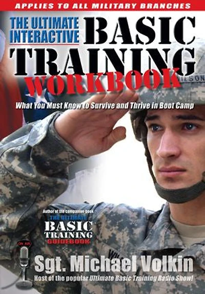Ultimate Interactive Basic Training Workbook: What You Must Know to Survive and Thrive Boot Camp