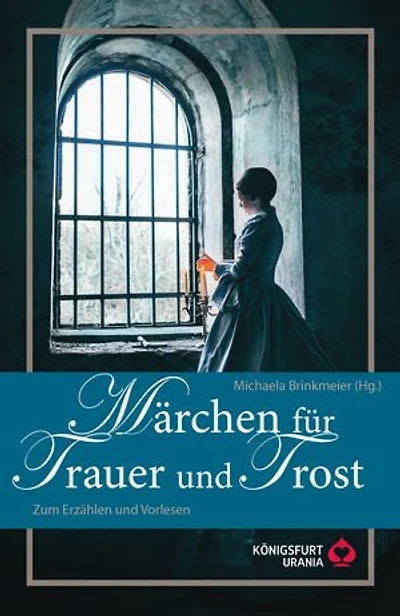 Märchen für Trauer und Trost: Zum Erzählen und Vorlesen