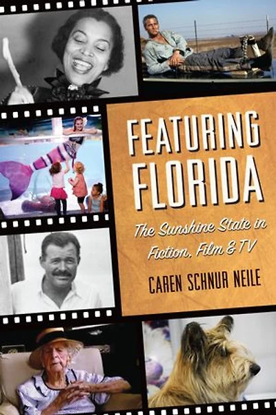 Featuring Florida: The Sunshine State Fiction, Film & TV