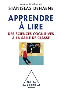 Apprendre à lire: des sciences cognitives la salle de classe