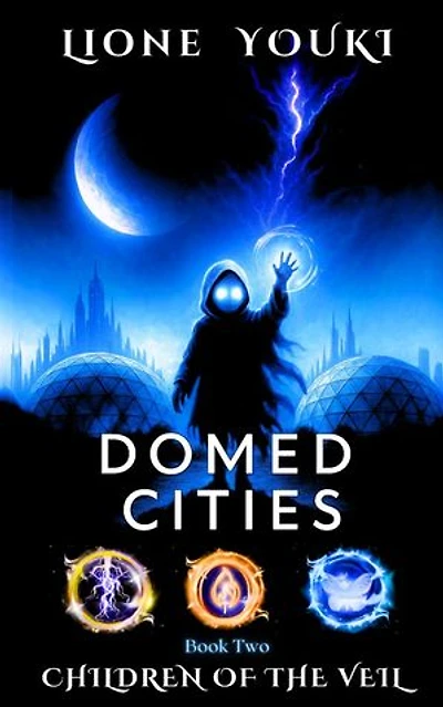 Domed Cities: Book Two - Children of the Veil: Domed Cities Saga, #2