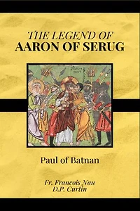 The Legend of Aaron of Serug
