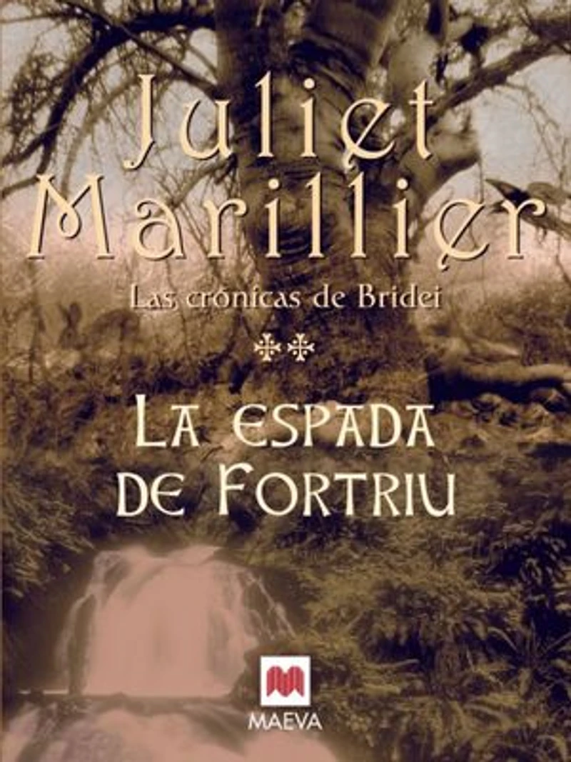 la espada de Fortriu: Segundo volúmen Las Crónicas Bridei, fantástica saga con que Juliet Marillier ya ha conquistado a lectores todo el mundo.