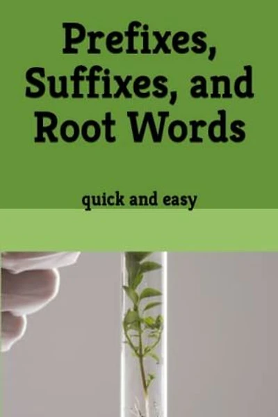 Prefixes, Suffixes, and Root Words: quick and easy
