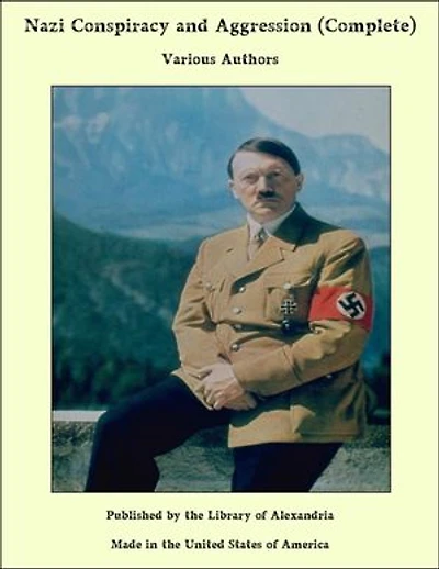 Nazi Conspiracy and Aggression (Complete)