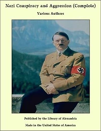 Nazi Conspiracy and Aggression (Complete)