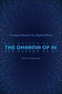 The Dharma of AI: Timeless Wisdom for Digital Ethics