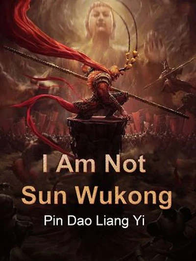 I Am Not Sun Wukong: Volume 2