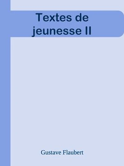 Textes de jeunesse II