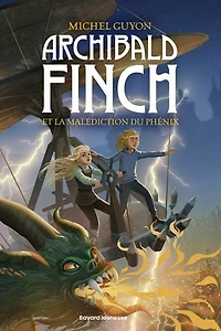 Archibald Finch et la malédiction du Phénix
