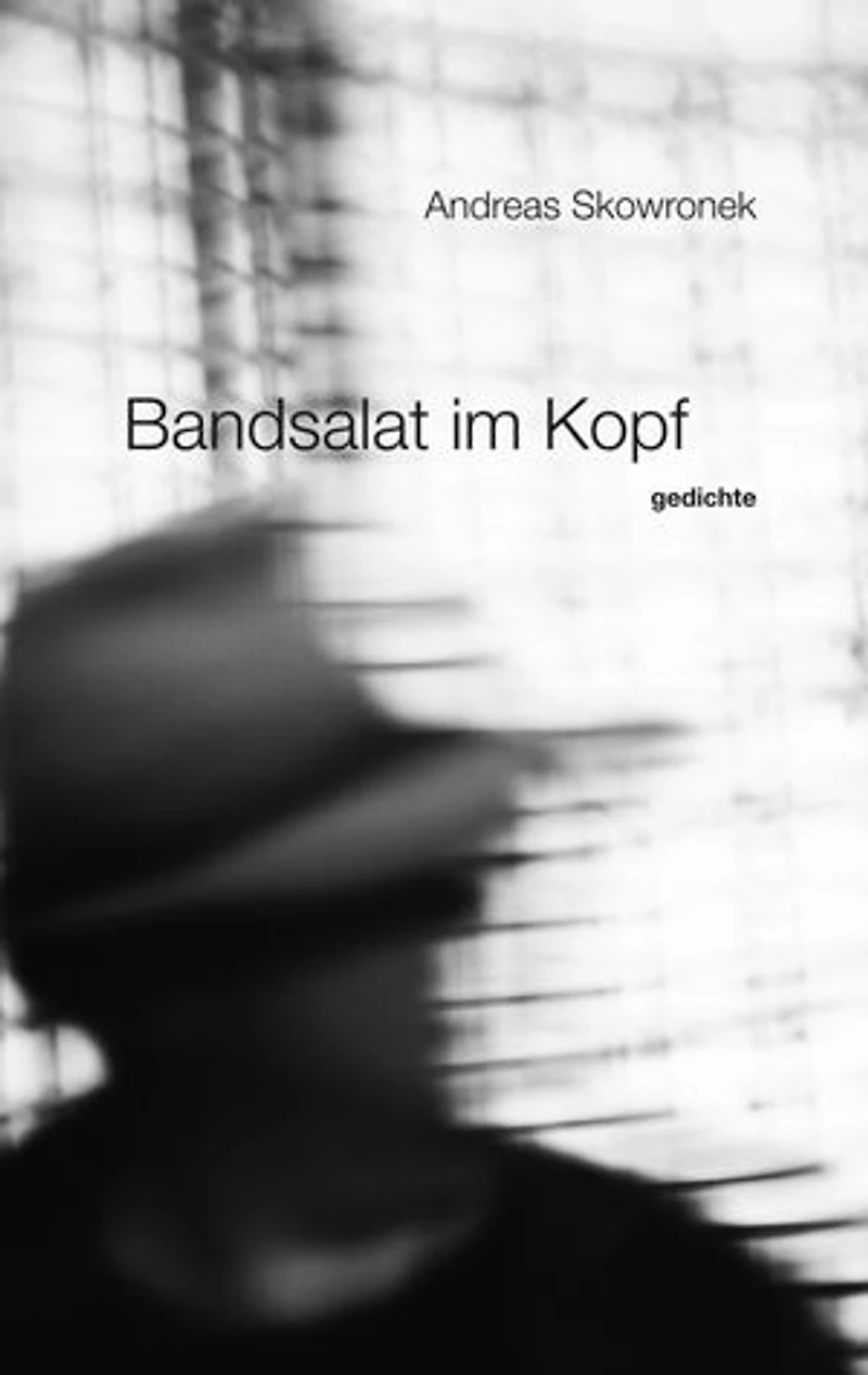 Bandsalat im Kopf: gedichte