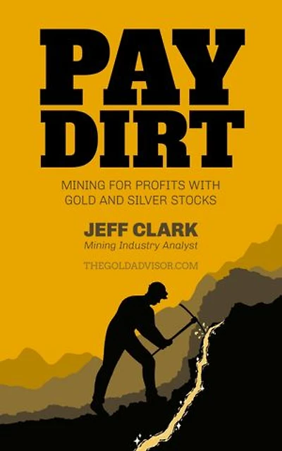 PAYDIRT: Mining for Profits with Gold & Silver Stocks
