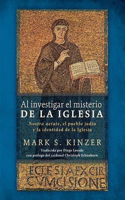Al investigar el misterio de la Iglesia: Nostra aetate, el pueblo judío y la identidad de la Iglesia