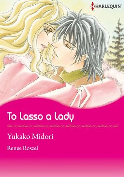To Lasso A Lady (Harlequin Comics): Harlequin Comics