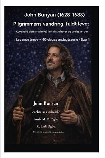 John Bunyan (1628-1688) Pilgrimmens vandring, fuldt ud levet: At vandre den smalle vej i en distraheret og urolig verden