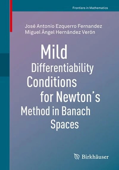 Mild Differentiability Conditions for Newton's Method Banach Spaces