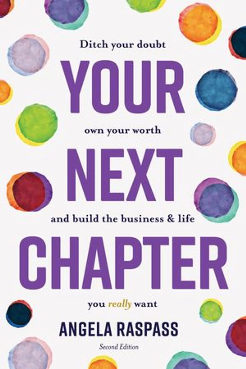 Your Next Chapter: Ditch the doubt, own your worth and build the business you really want