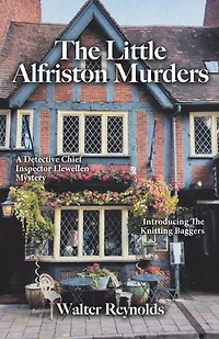 The Little Alfriston Murders: A Detective Chief Inspector Llewellen Mystery