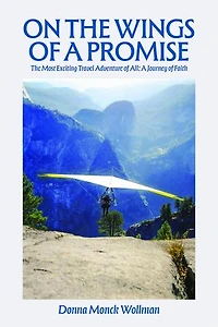 On the Wings of a Promise: The Most Exciting Travel Adventure of All: A Journey of Faith