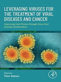 Leveraging Viruses for the Treatment of Viral Diseases and Cancer: Improving Host Fitness Through Virus-Host Genetic Combinations