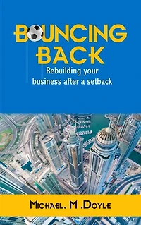 Bouncing Back: Rebuilding Your Business After a Setback
