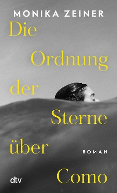 Die Ordnung der Sterne über Como: Roman | Eine Dreiecksgeschichte über Glück, Schuld und Liebe. Wie viel Liebe verträgt eine Freundschaft? Ein hochgelobter Liebesroman.