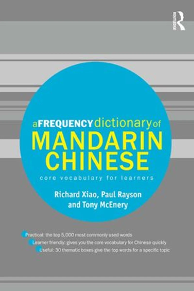 A Frequency Dictionary Of Mandarin Chinese: Core Vocabulary For Learners