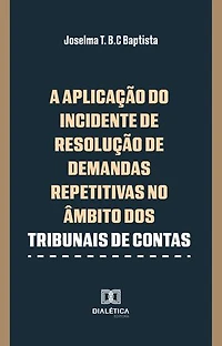 A Aplicação do Incidente de Demandas Repetitivas no âmbito dos Tribunais de Contas