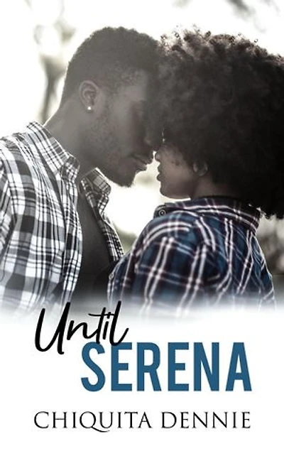 Until Serena: A Small Town Romance