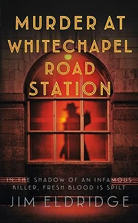 Murder at Whitechapel Road Station: The gripping wartime murder mystery