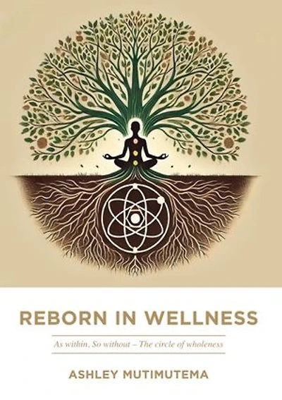 Reborn in Wellness: As within, So without – The circle of wholeness