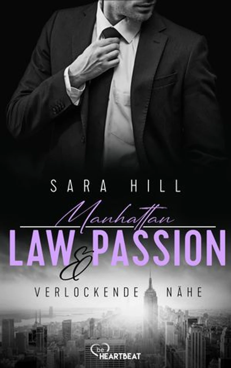 Manhattan Law & Passion - Verlockende Nähe: Eine Enemies-to-Lovers-Liebesgeschichte