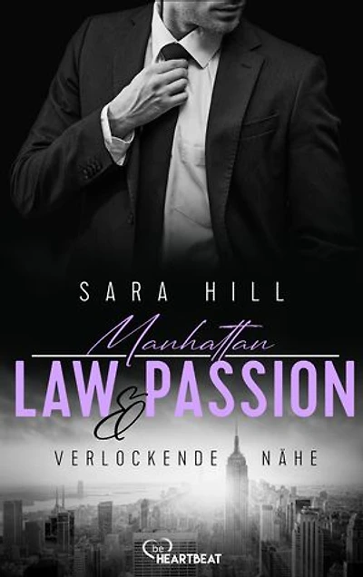 Manhattan Law & Passion - Verlockende Nähe: Eine Enemies-to-Lovers-Liebesgeschichte