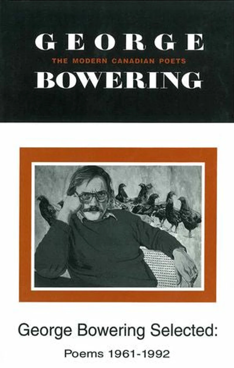 George Bowering: Selected Poems 1961-92
